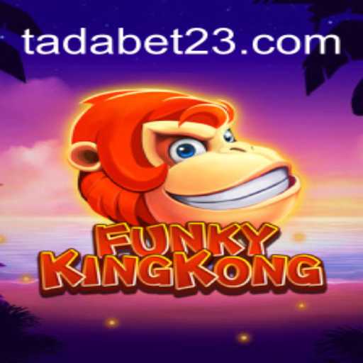 Descubra o Universo Empolgante de FunkyKingKong e Tadabet